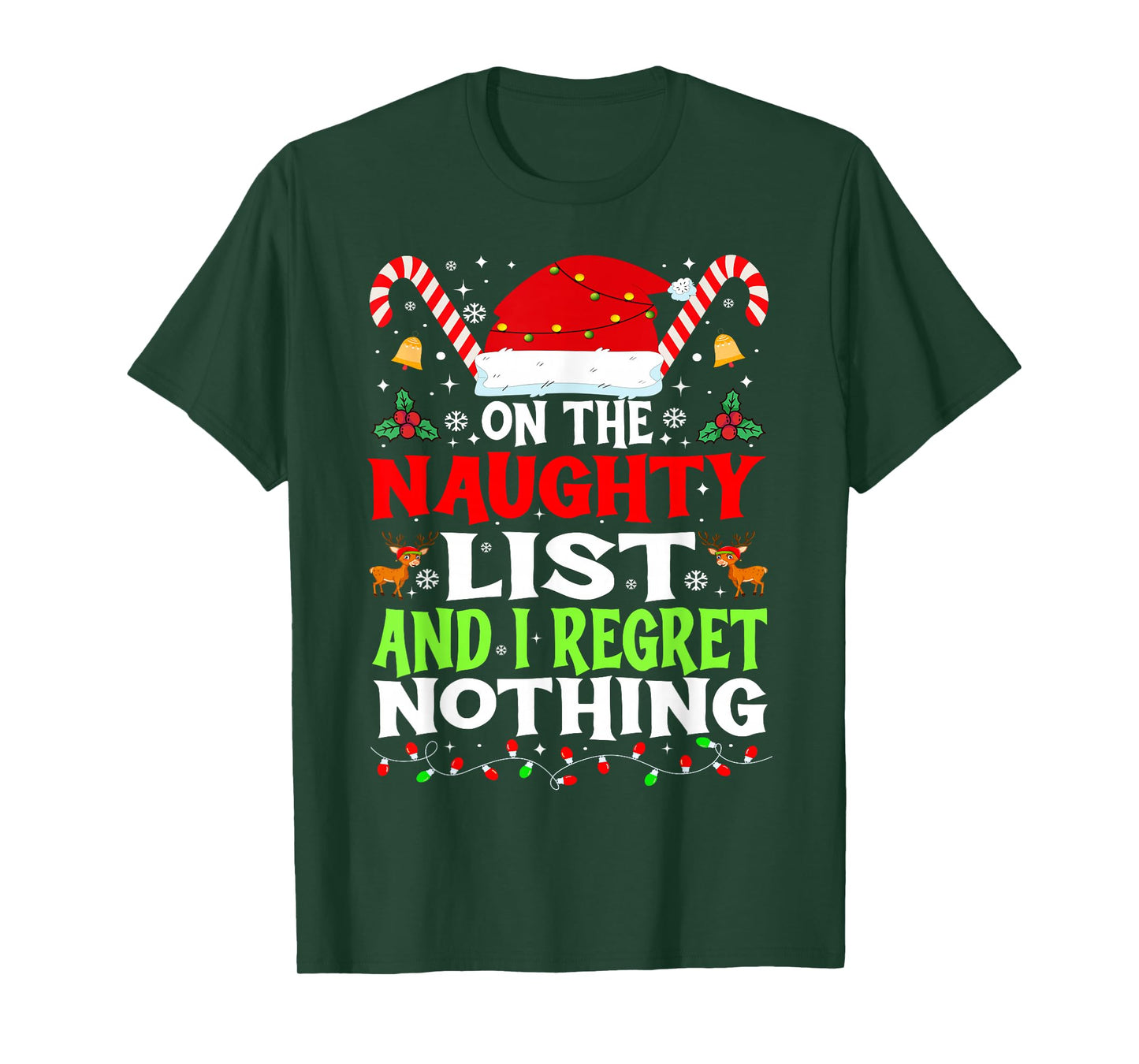 On The Naughty List and I Regret Nothing Funny Christmas T-Shirt