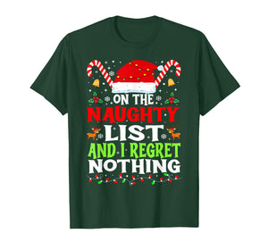 On The Naughty List and I Regret Nothing Funny Christmas T-Shirt