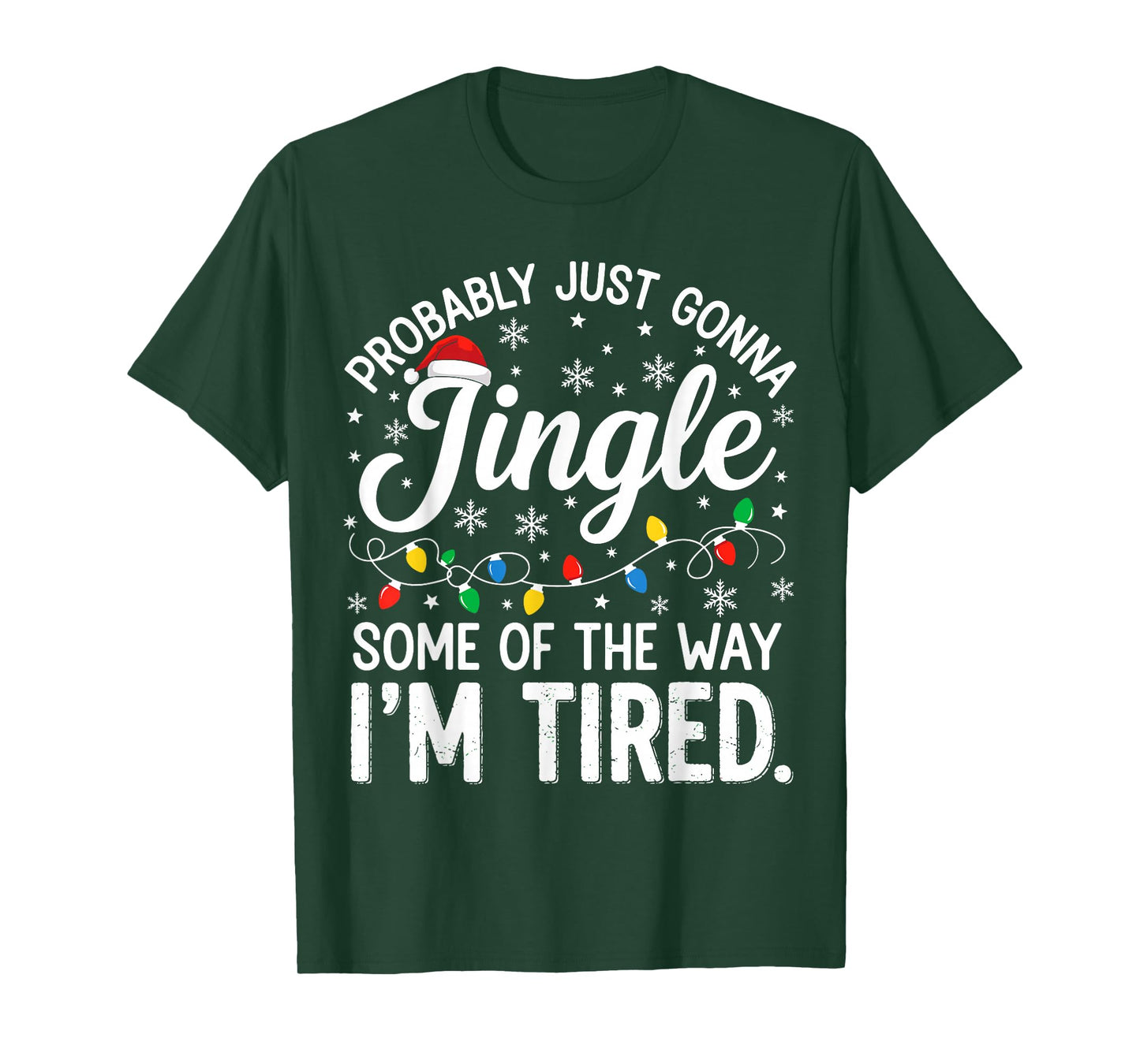 Probably Just Gonna Jingle Some of The Way Funny Christmas T-Shirt