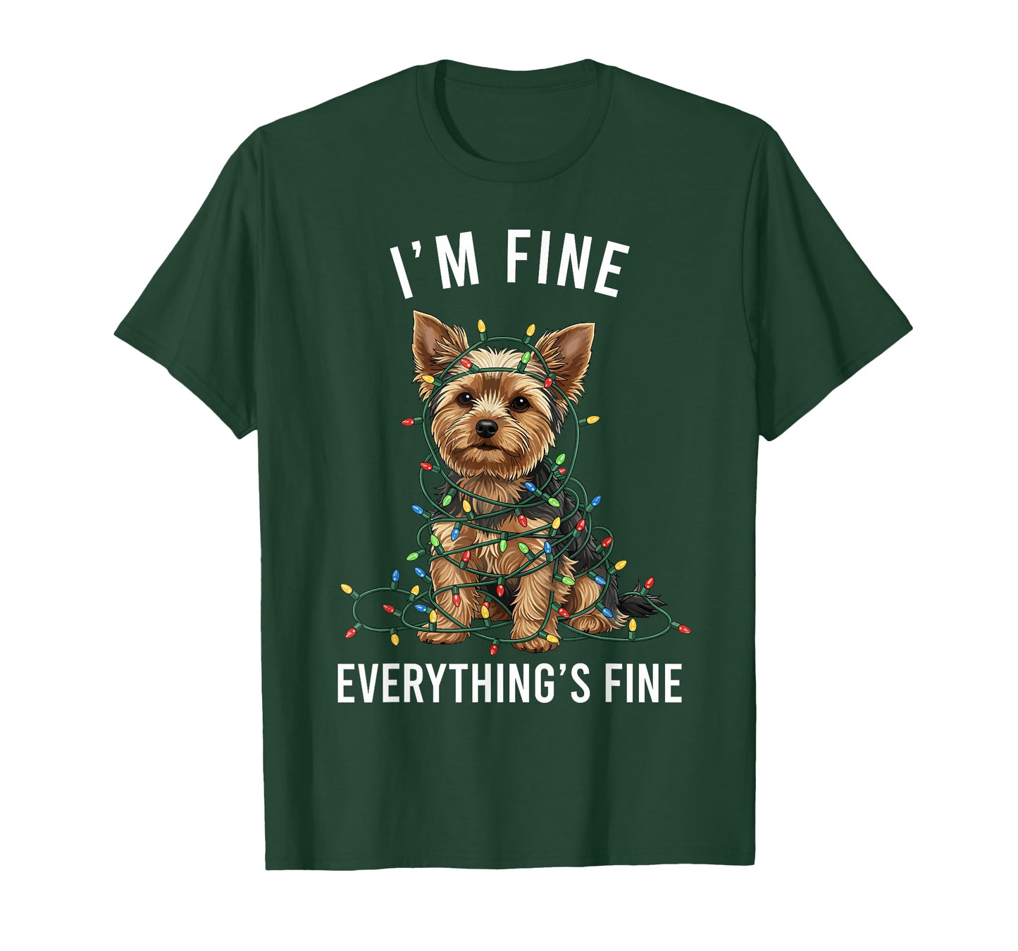 Yorkshire Terrier Christmas I'm Fine Everything is Fine T-Shirt