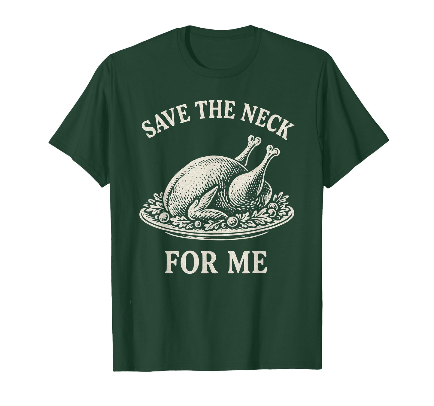 Save The Neck for Me Dinner Turkey Christmas Quote Vintage T-Shirt