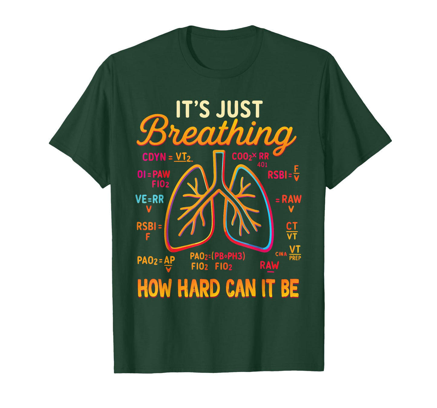 Respiratory Therapist It's Just Breathing How Hard Can It Be T-Shirt
