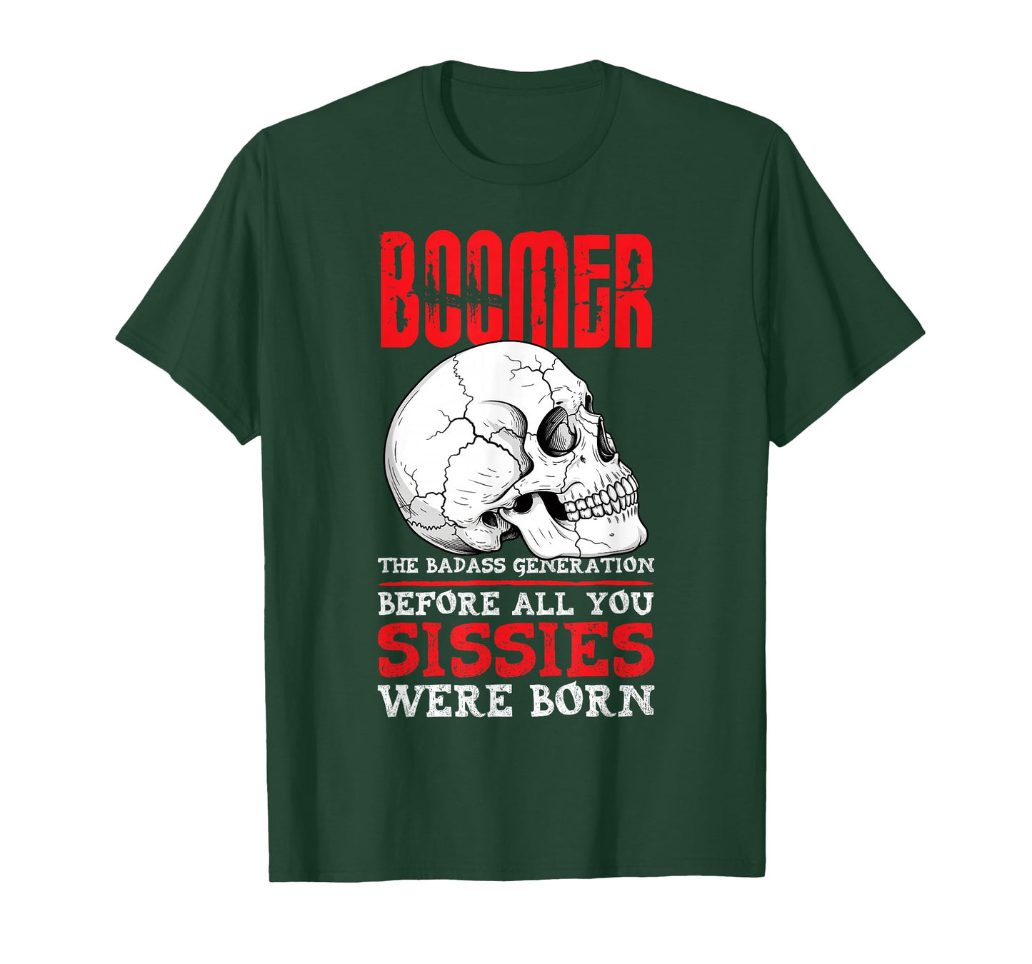 Boomers The Badass Generation Before You Sissies were Born T-Shirt
