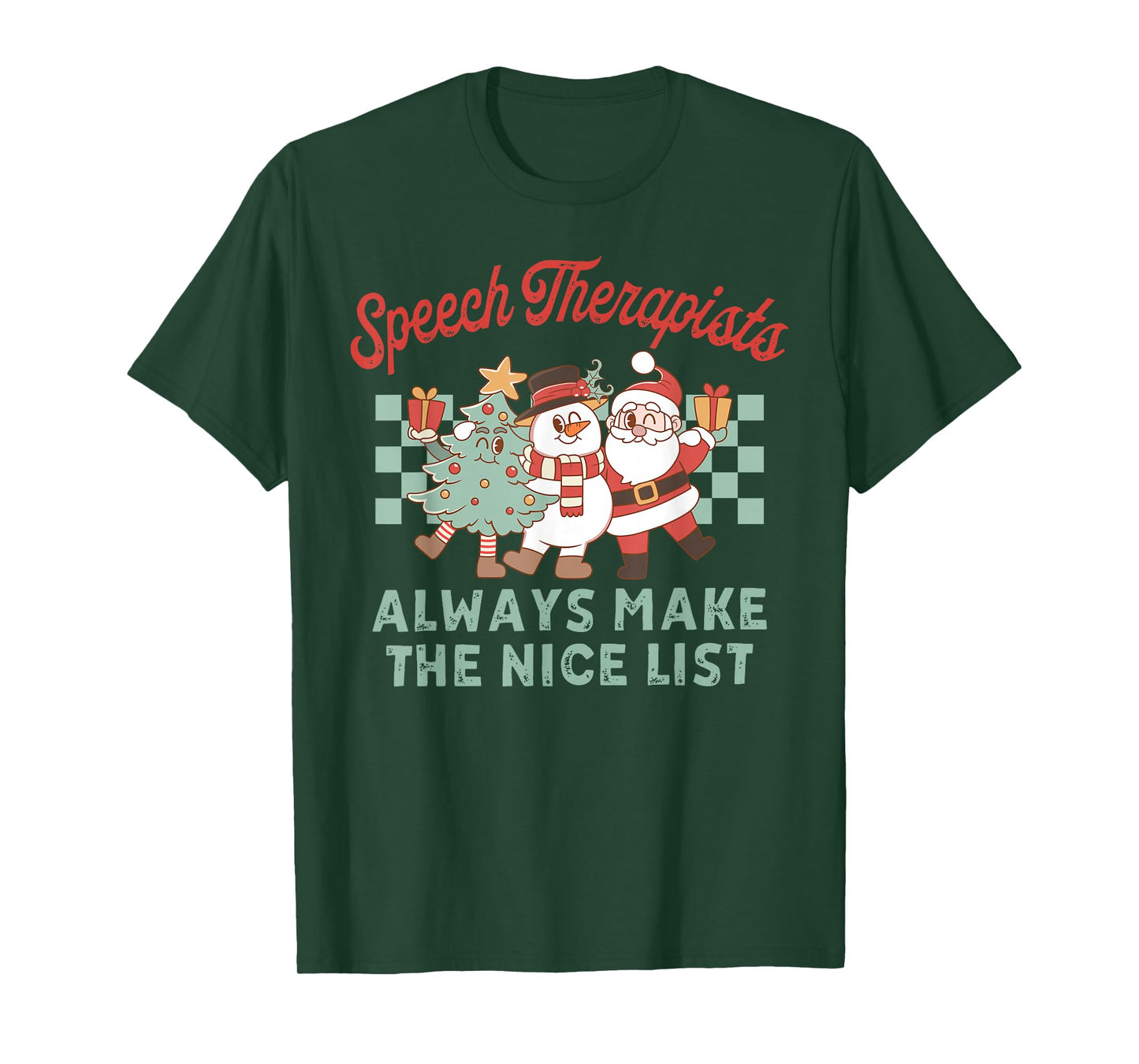 Speech Therapist Always Make The Nice List Christmas SLP T-Shirt