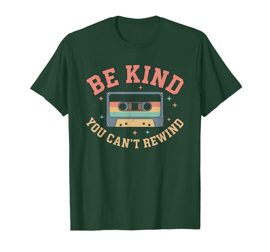 Be Kind You Can't Rewind Positive Kindness Retro Be Kind T-Shirt