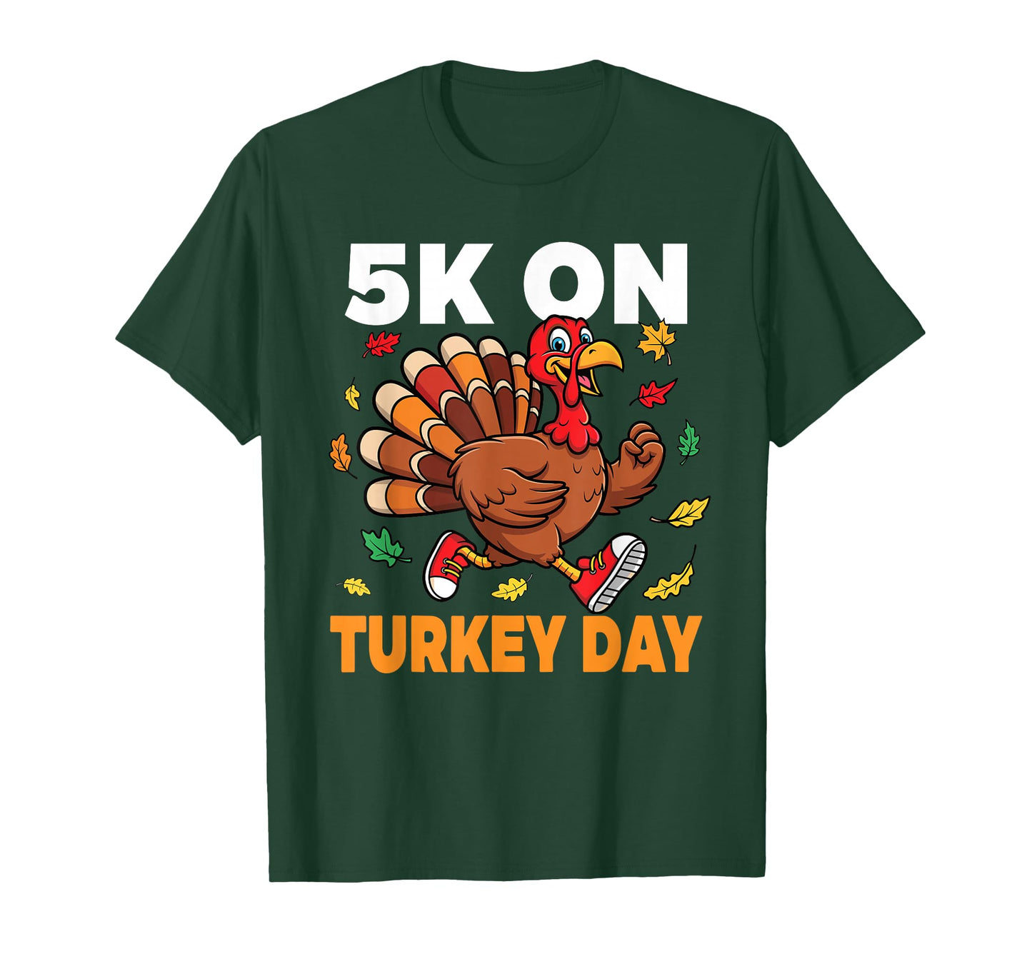 5K On Turkey Day Funny Running Thanksgiving Turkey Trot T-Shirt