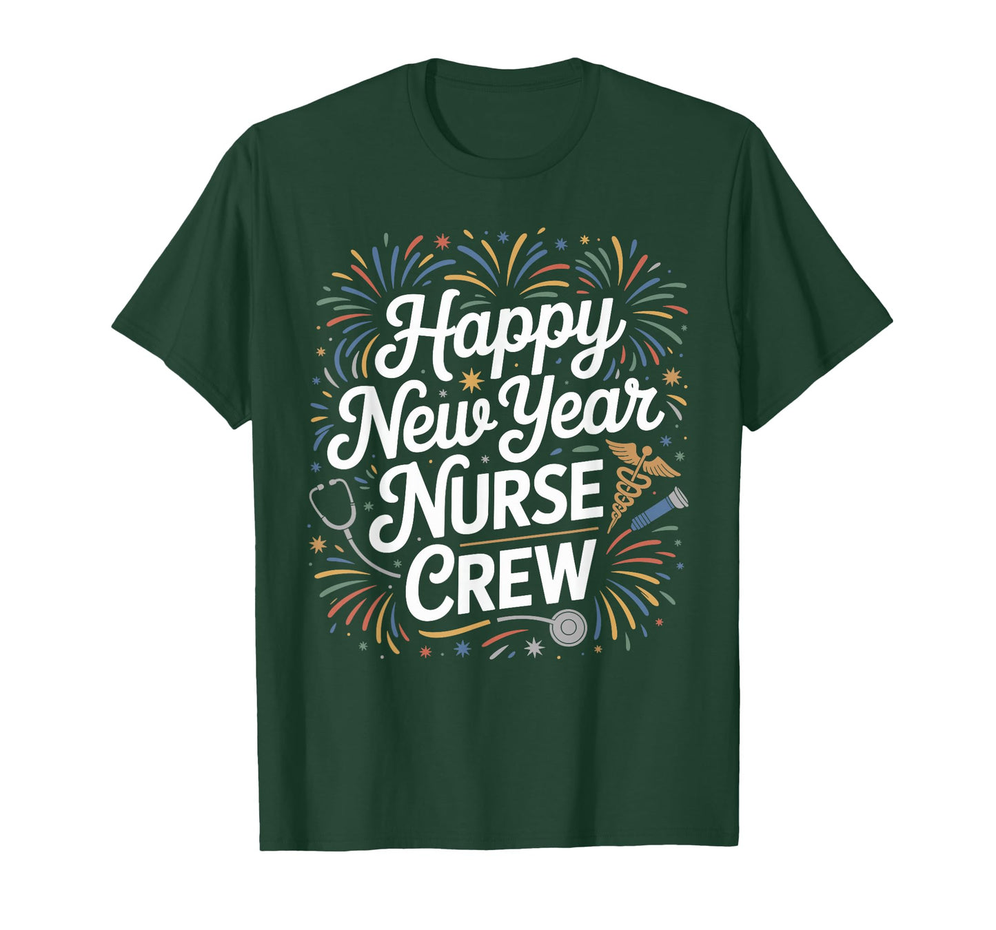 New Year Nurses Funny Happy New Year Nurse Crew T-Shirt