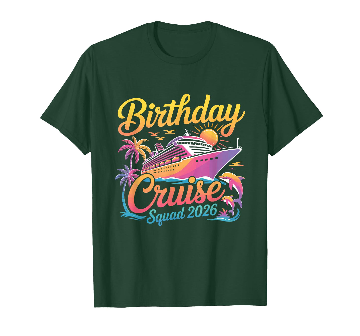 Birthday Cruise Squad 2026 Vacation Summer Trip Family T-Shirt