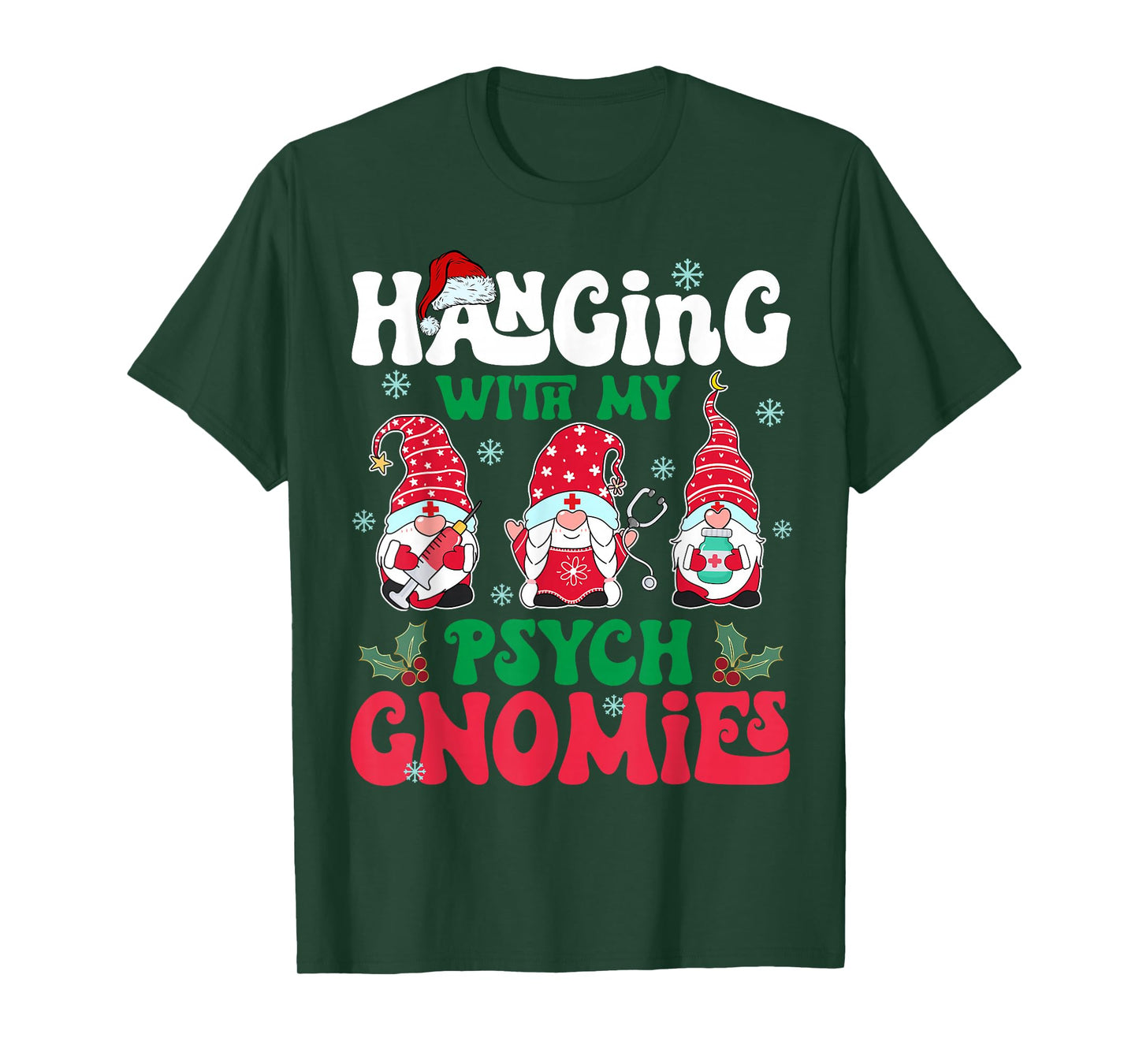 Hanging with My Psych Gnomies Nurse Gnome Funny Christmas T-Shirt