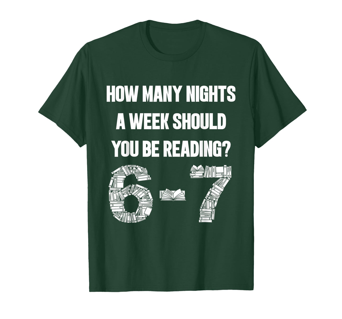 How Many Nights A Week Reading 6-7 67 Teacher Student Books T-Shirt