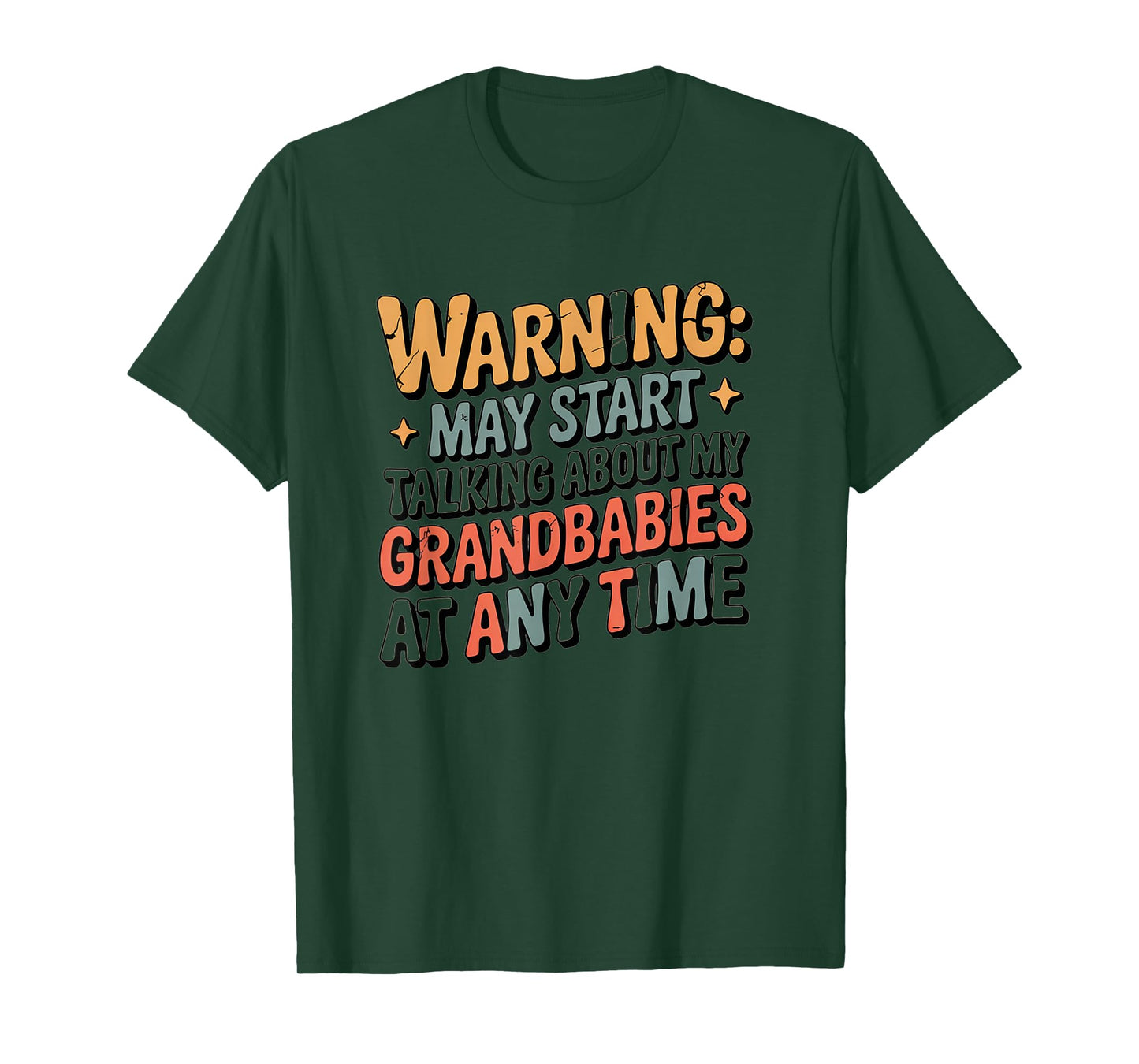 Grandma's Caution May Talk About Grandbabies Anytime T-Shirt