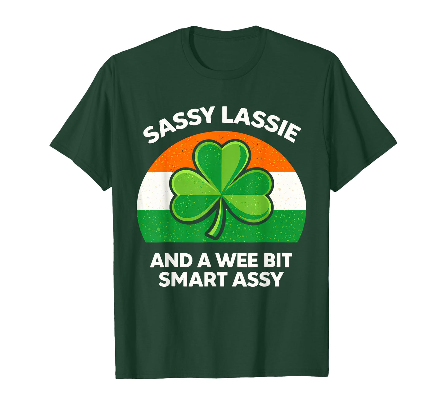 Sassy Lassie St Patrick’s Day Sassy Lass Irish Girl Womens T-Shirt