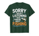 I was Thinking About Fishing T-Shirt