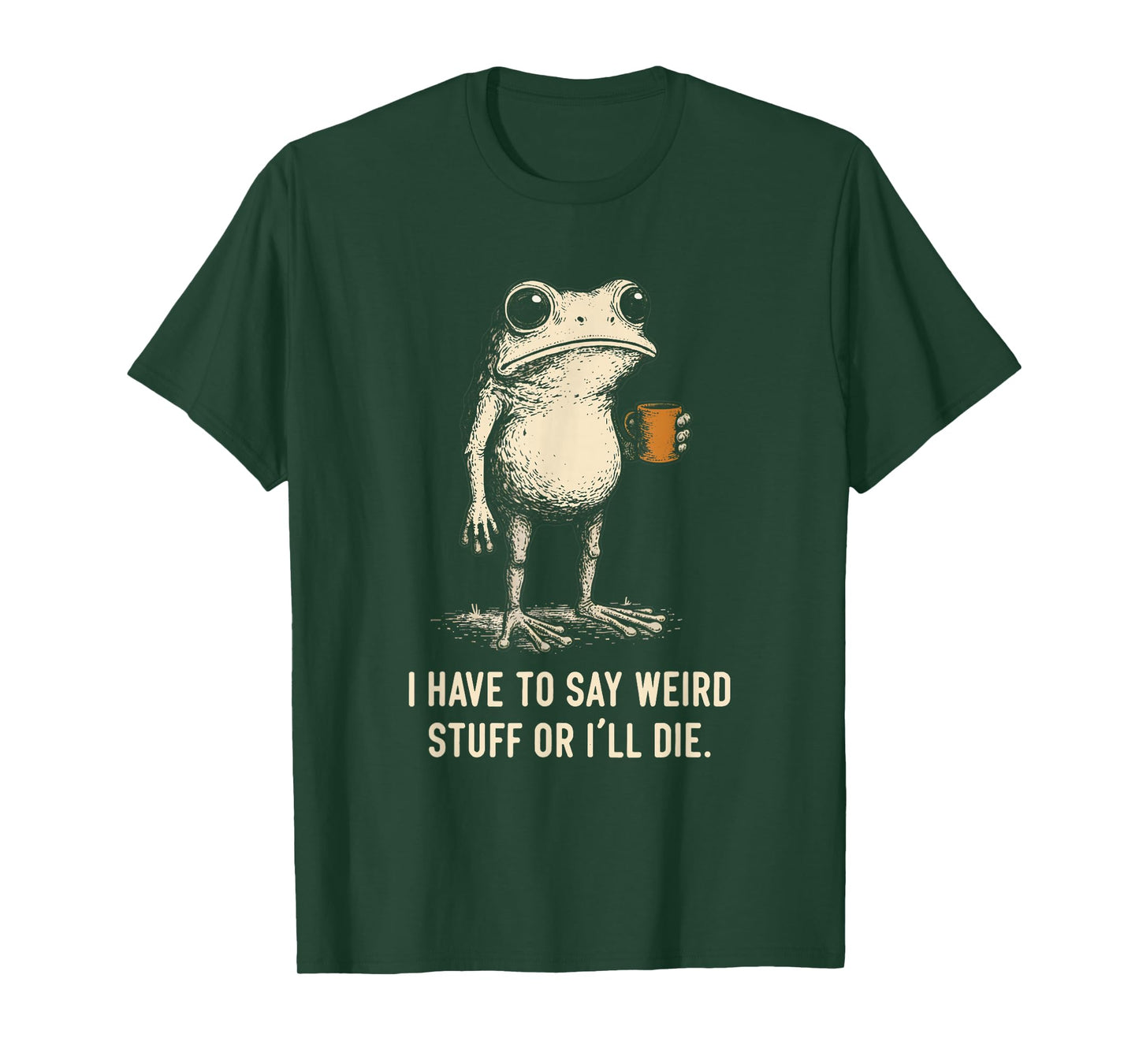 I Have to Say Weird Stuff Or I'll Die Frog Meme Introverts T-Shirt