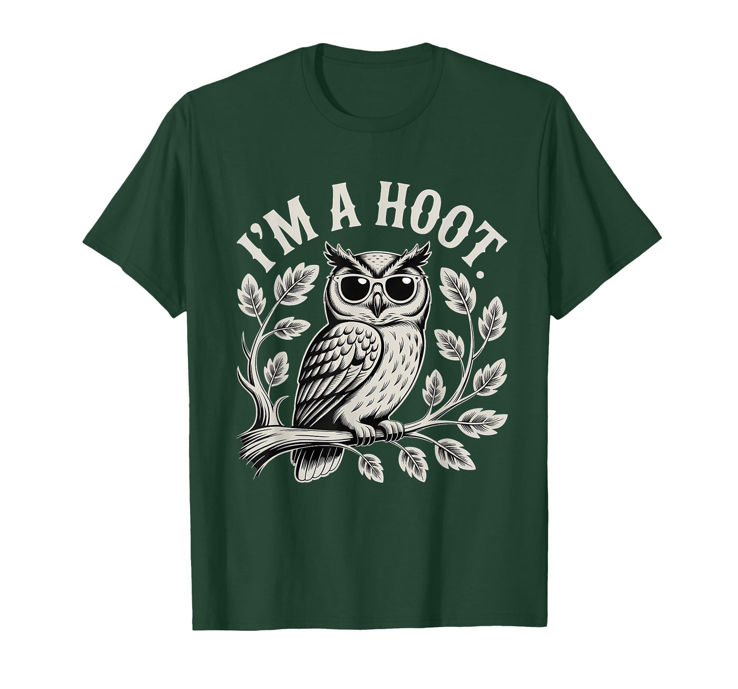I'm A Hoot Owl Bird Lover Night Owl Pun Sarcastic Jokes T-Shirt