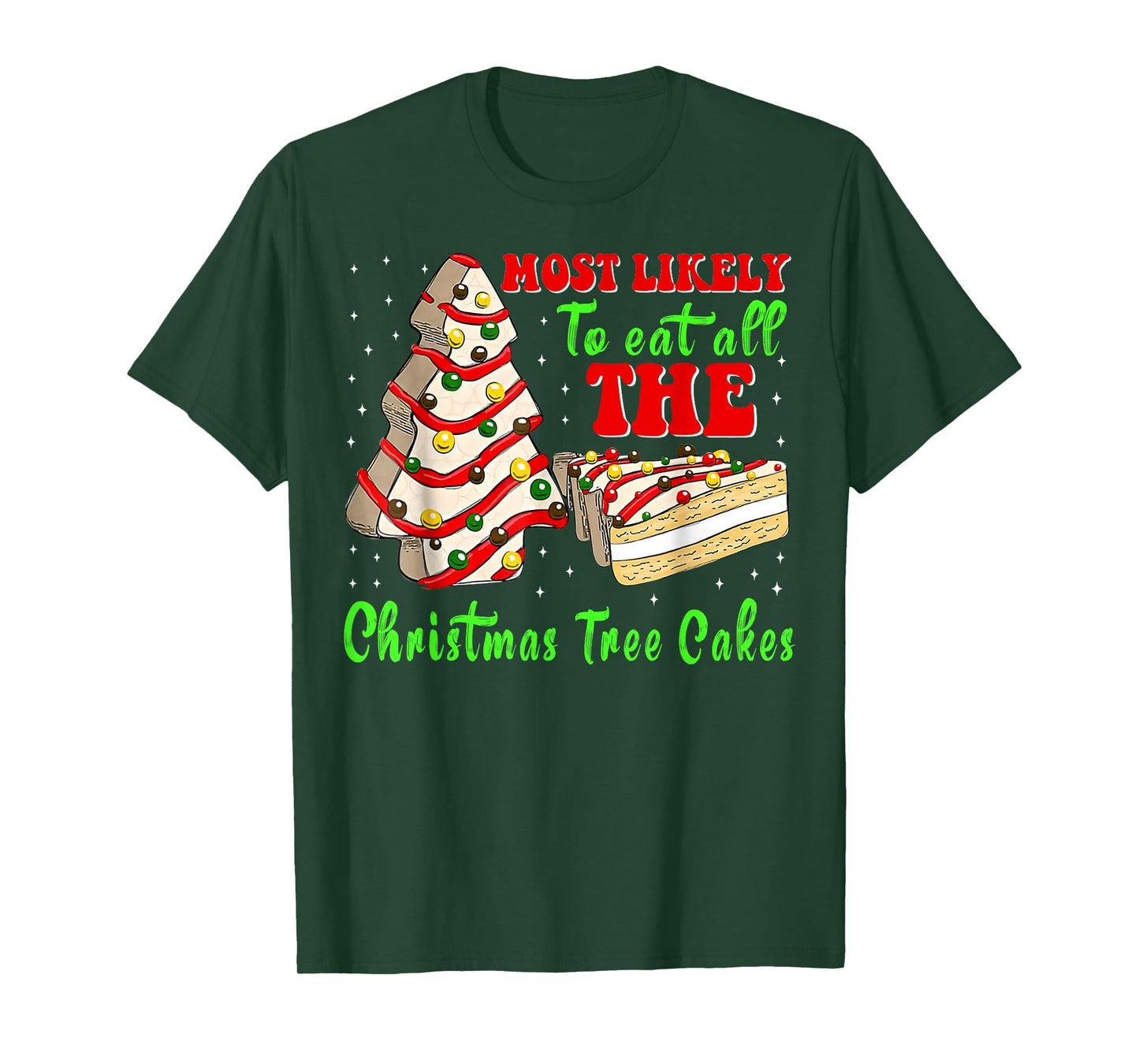 Retro Most Likely to Eat All The Christmas Tree Cakes Debbie T-Shirt