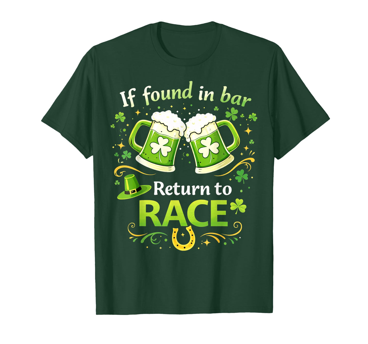 St Patrick's Day If Found in Bar Return to Race Funny Run T-Shirt