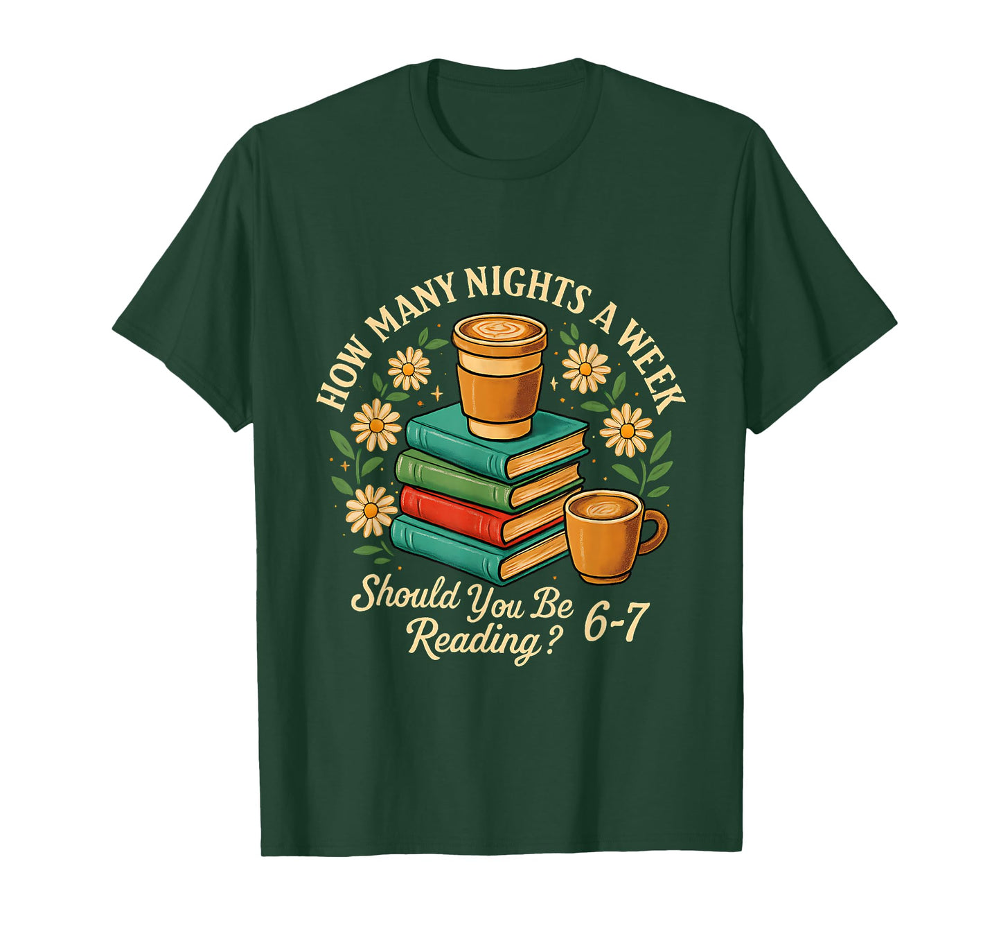 How Many Nights a Week Should You Be Reading 6-7 T-Shirt