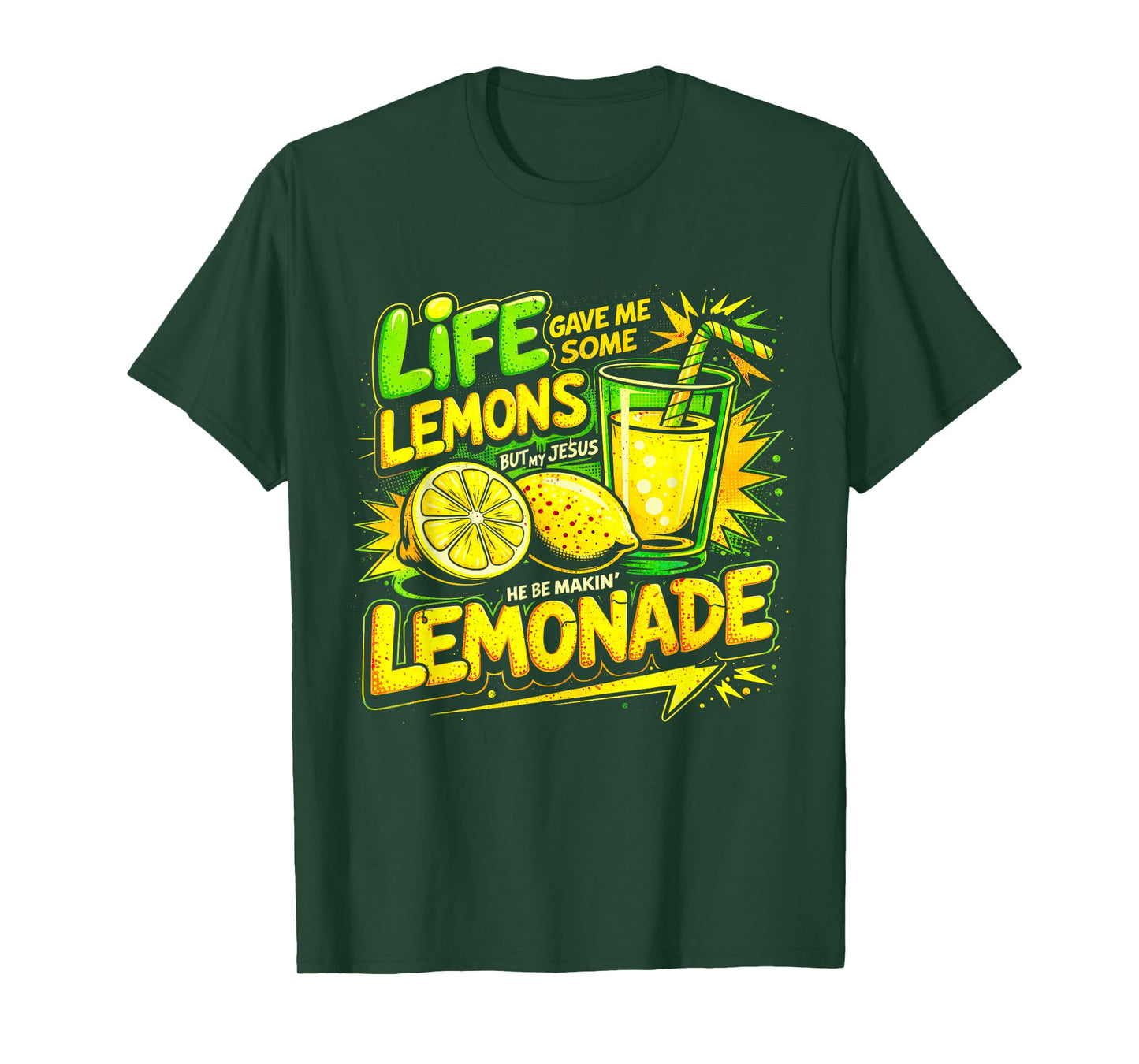 Life Gave Me Some Lemons But Jesus He Be Makin' Lemonade T-Shirt