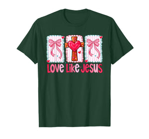 Christian Love Like Jesus Preppy Valentine Girl Women Kid T-Shirt