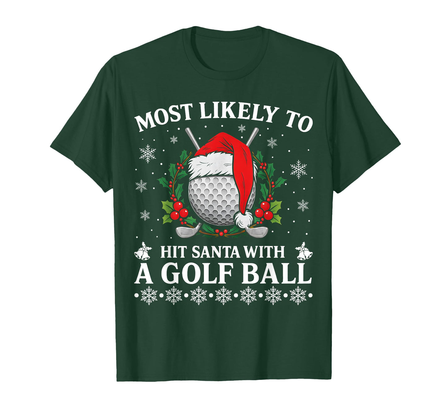 Most Likely to Hit Santa with A Golf Ball Christmas Pajamas T-Shirt