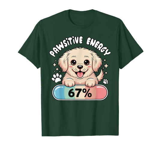 67 Funny Dog Pun Pawsitive Energy at Six Seven Gen Z Alpha T-Shirt