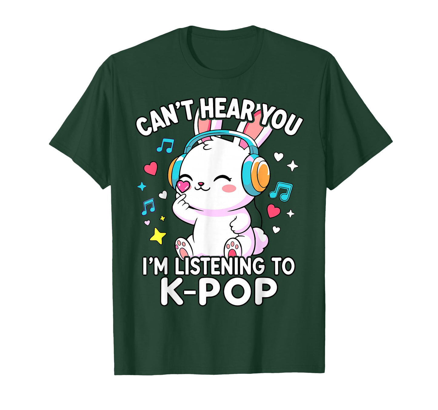 K-Pop Cute Rabbit Can't Hear You I'm Listening K-pop T-Shirt