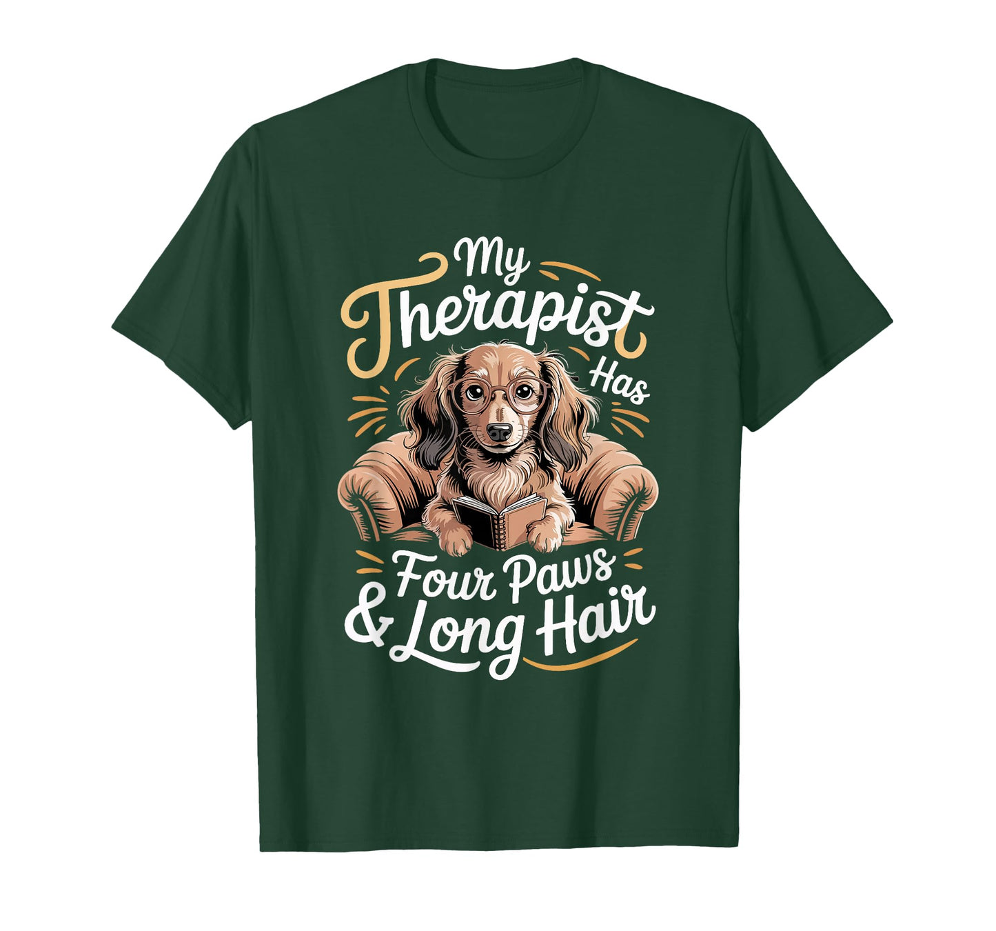 Wiener Dog Lovers Therapist Long Hair Dachshund T-Shirt