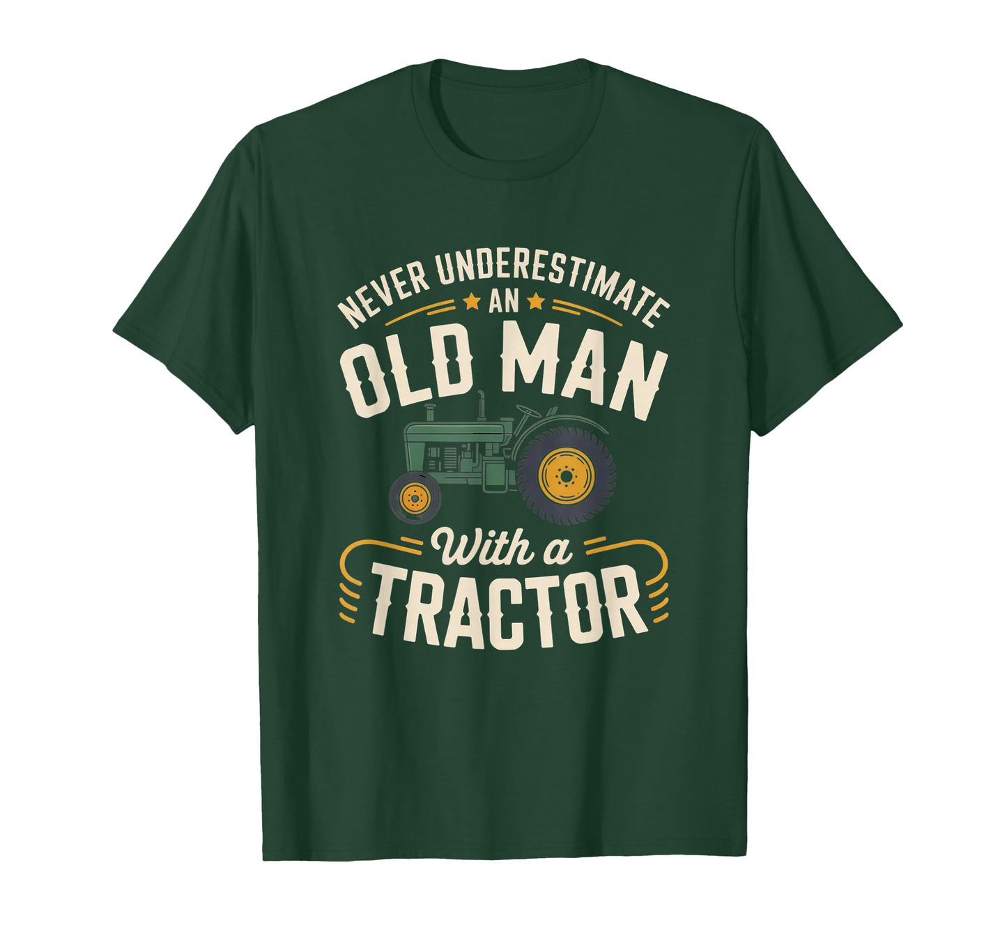 Never Underestimate an Old Man with a Tractor – Farming dad T-Shirt