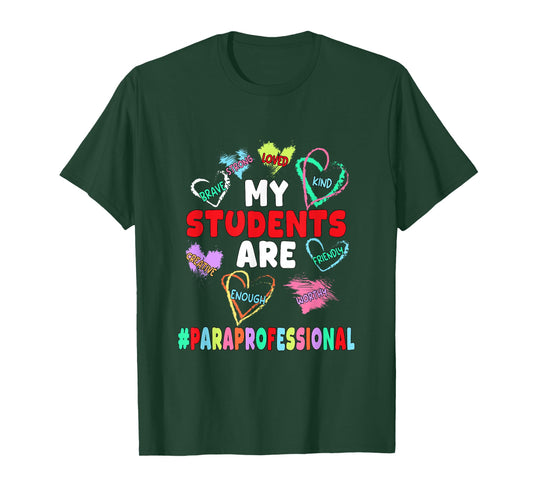 My Students are Loved Strong Kind Valentine Paraprofessional T-Shirt