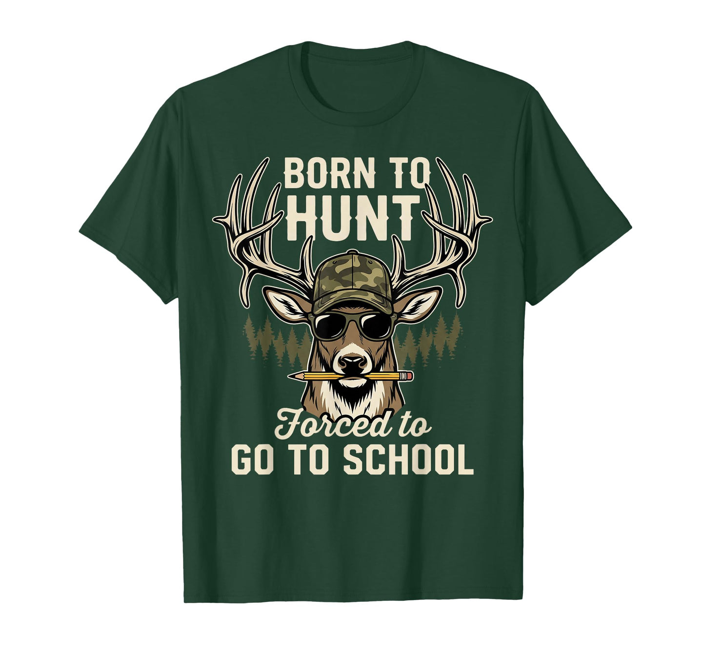 Camo Deer Hunting Boy Men Born Hunt Forced Go School Funny T-Shirt