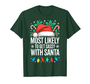Most Likely to Get Sassy with Santa Shirt Family Christmas T-Shirt