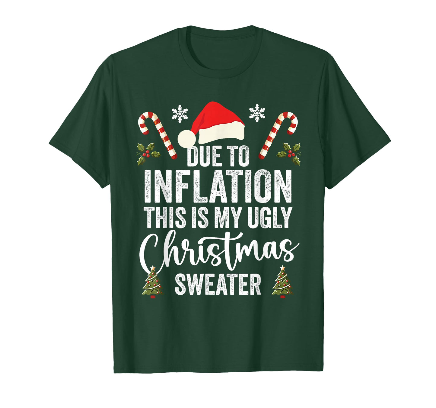 Due to Inflation This is My Ugly Christmas Sweaters Xmas T-Shirt