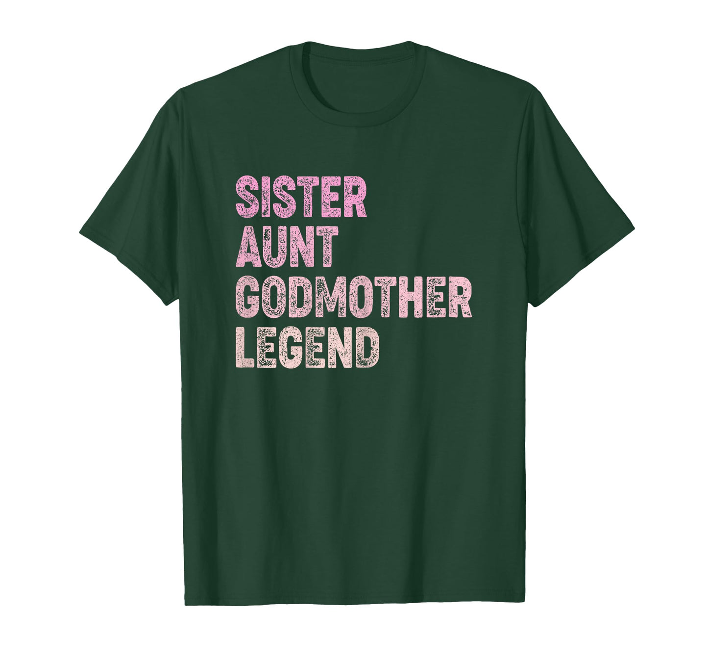 Sister Aunt Godmother Legend T-Shirt