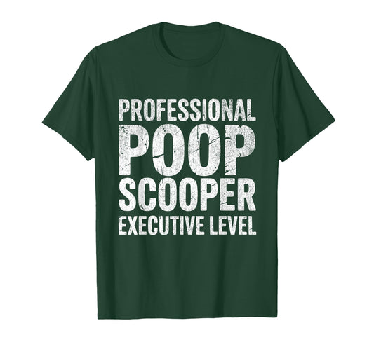 Professional Poop Scooper Executive Level Funny Dog Mom Dad T-Shirt