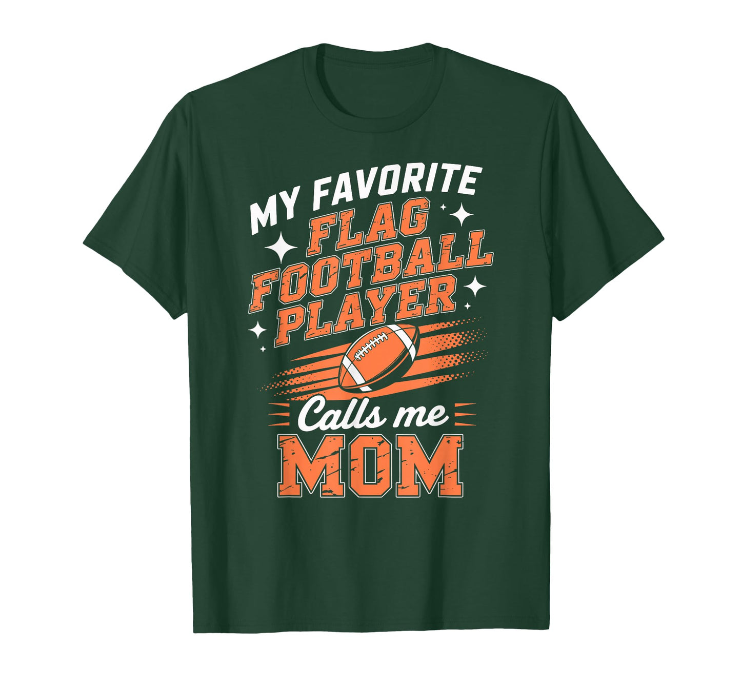 My Favorite Flag Football Player Calls Me Mom T-Shirt