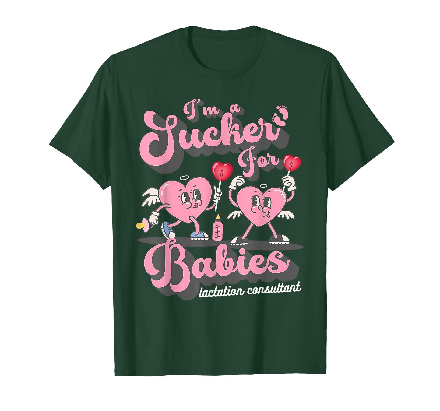 I'm A Sucker for Babies Lactation Consultant Valentines T-Shirt