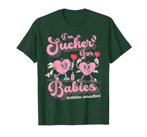 I'm A Sucker for Babies Lactation Consultant Valentines T-Shirt