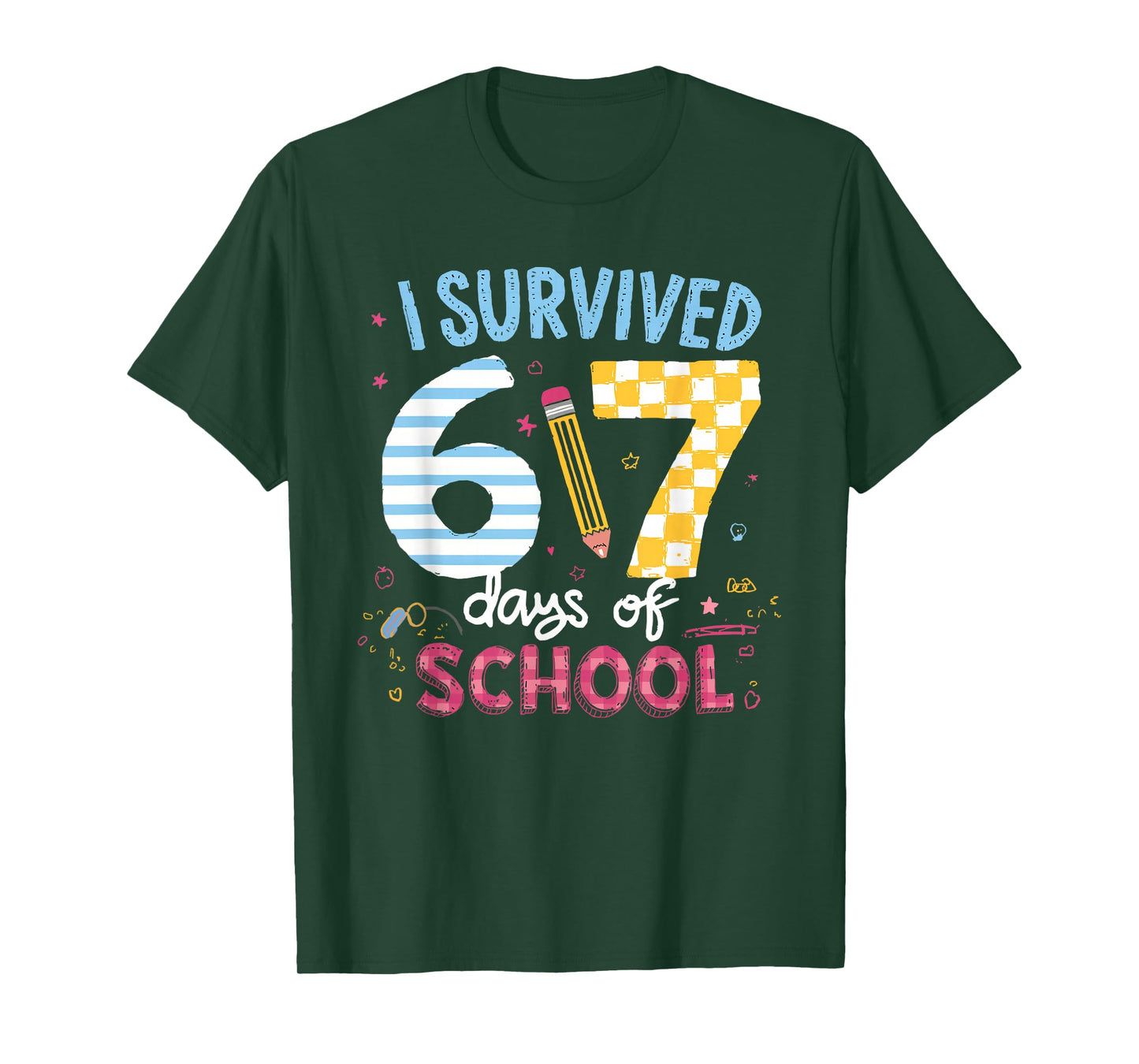 I Survived 67 Days of School Students Teachers Six Seven T-Shirt