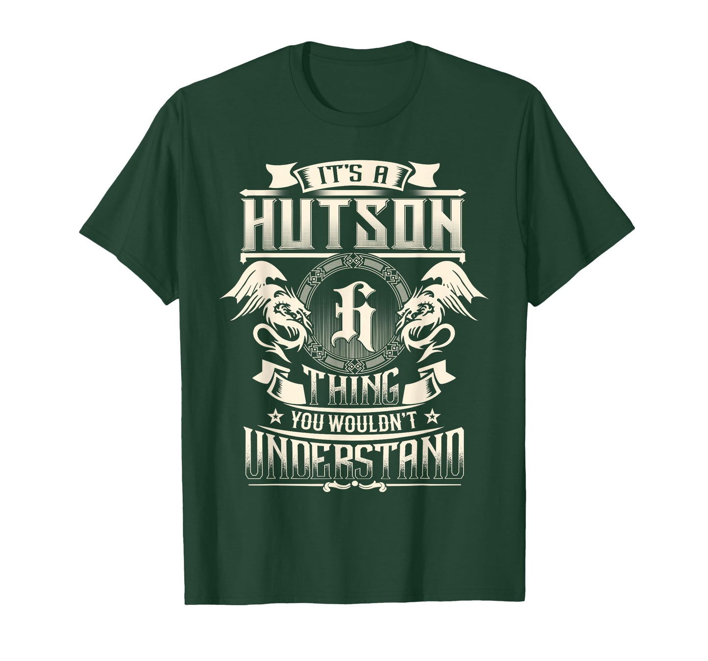 It's A HUTSON Thing You Wouldn't Understand Family Name T-Shirt