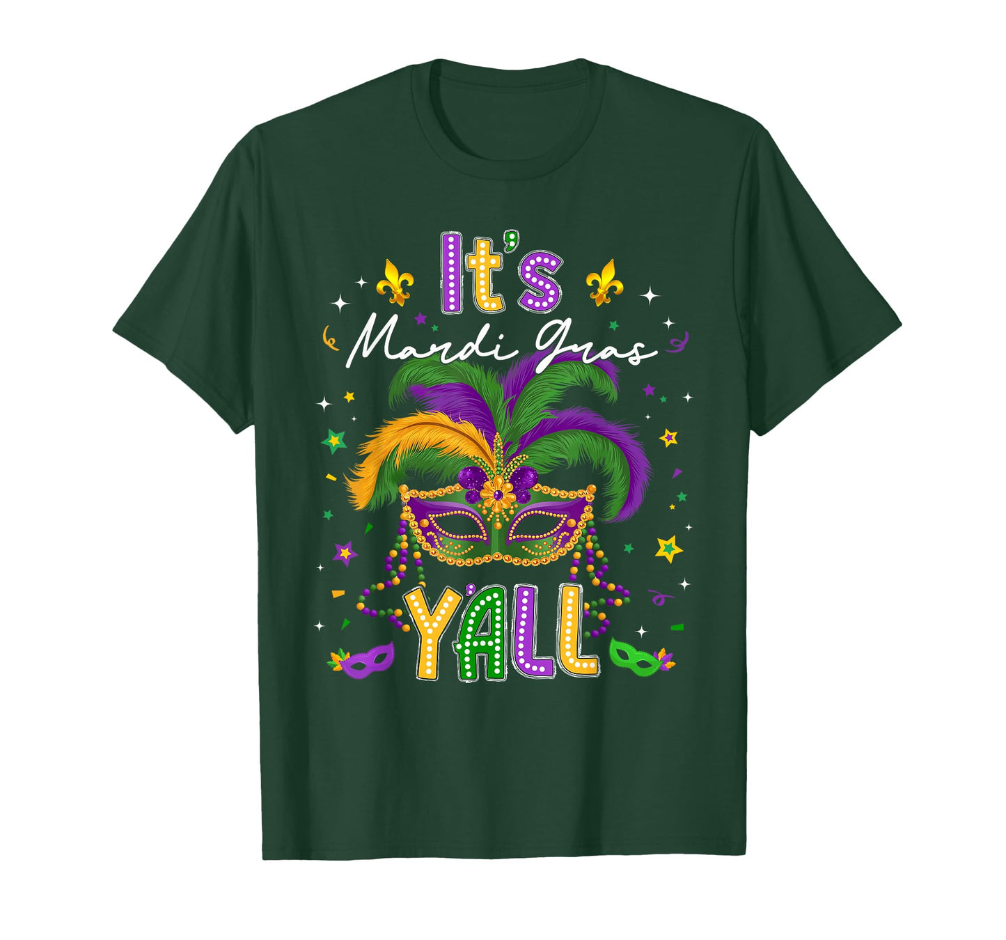 It's Mardi Gras Y'all Feathered Mask Carnival Men Women Kids T-Shirt