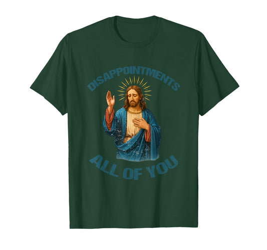 Vintage Disappointments All of You Fun Retro Christian Meme T-Shirt