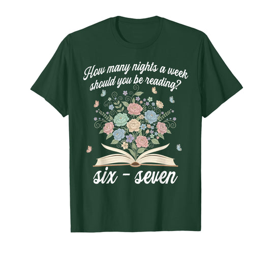 How Many Night A Week Should You Be Reading 67 Meme Floral T-Shirt