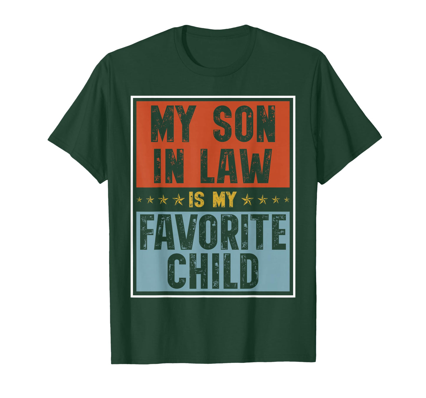 My Son in Law is My Favorite Child Funny Family Matching T-Shirt