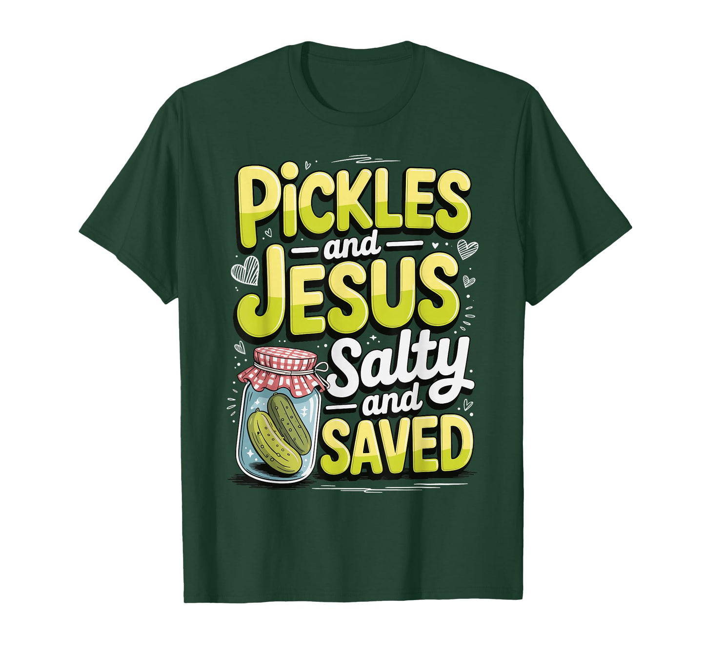 Pickles and Jesus Salty and Saved T-Shirt