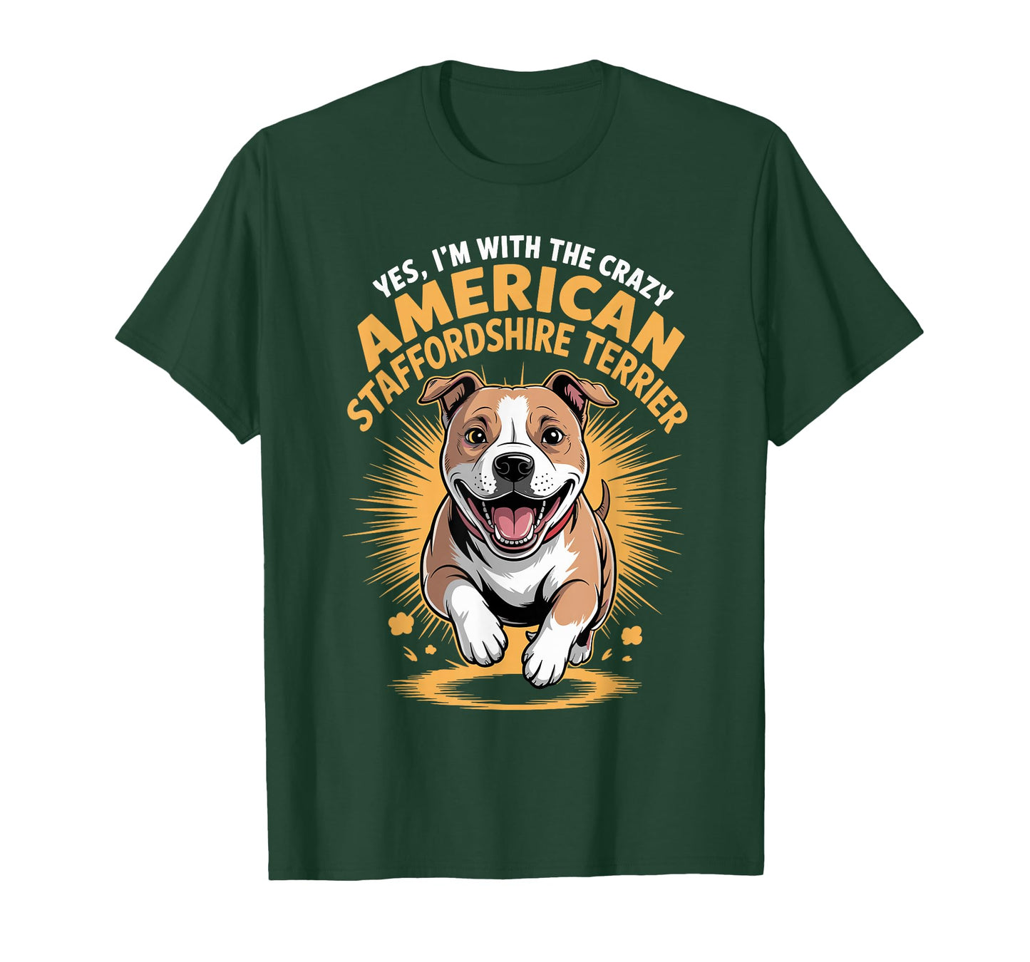 Pet Dog Yes Im with The Crazy American Staffordshire Terrier T-Shirt