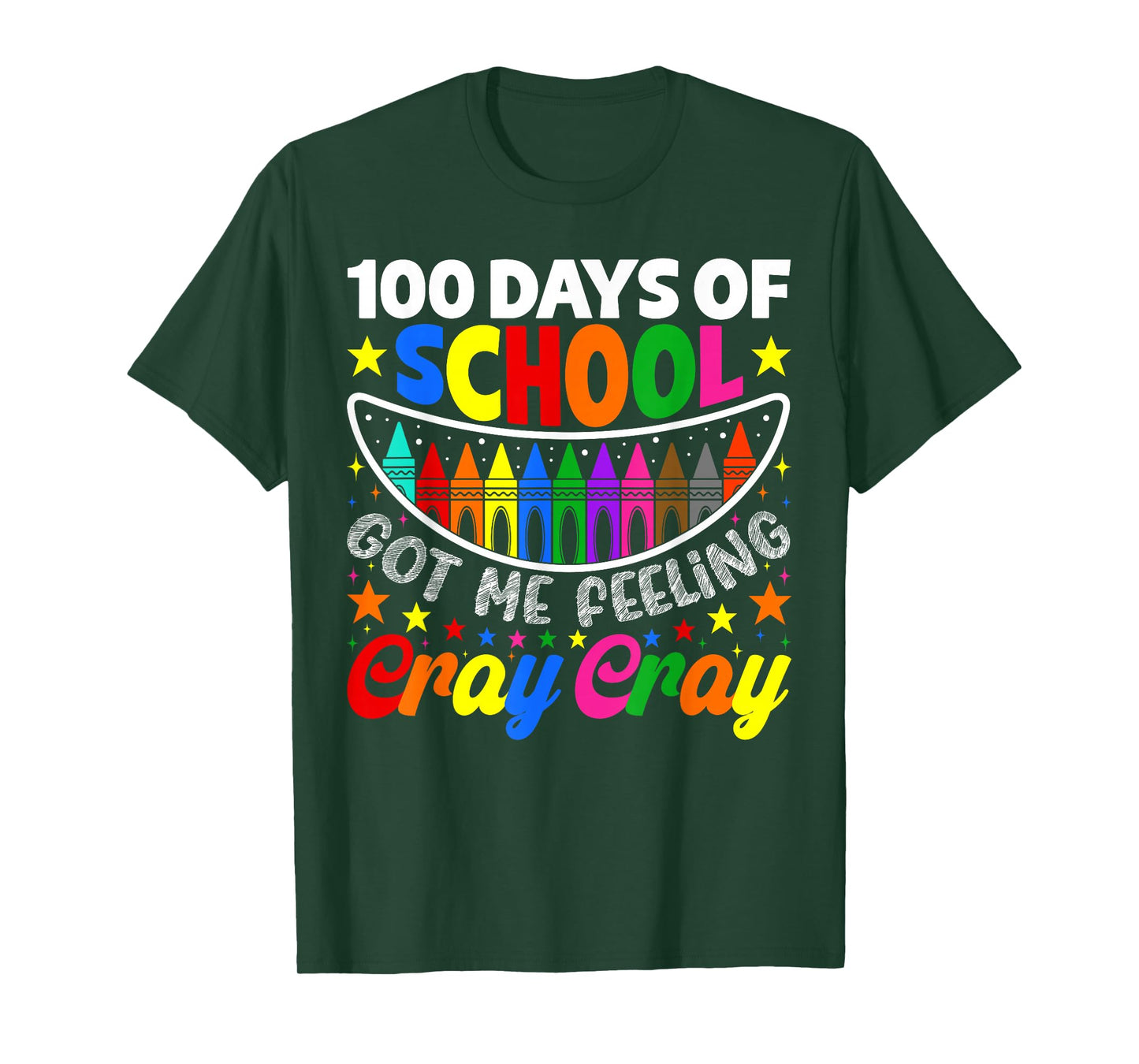 Funny 100 Days of School Got Me Feeling Cray Cray Teacher T-Shirt