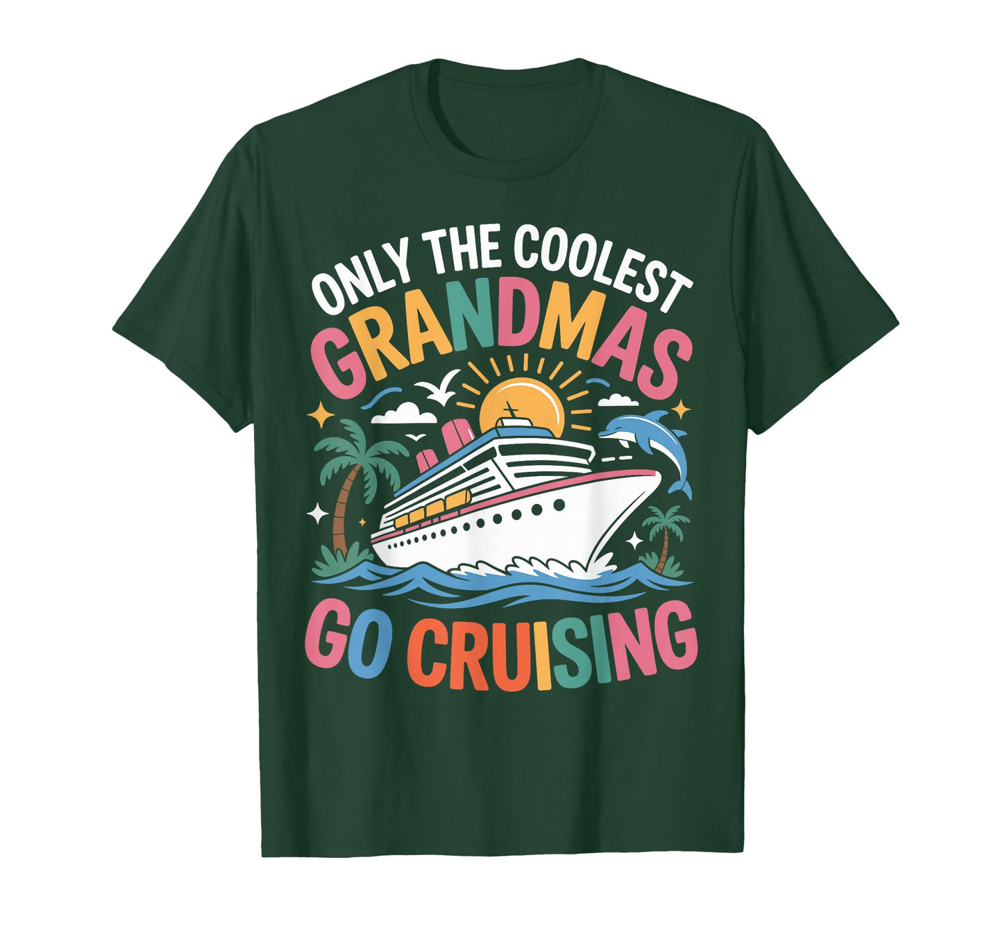 Only The Coolest Grandmas Go Cruising Cruise T-Shirt
