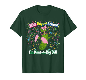 100 Days of School I’m Kind of a Big Dill Pickle 100th Day T-Shirt