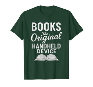 Books The Original Handheld Device – Funny Reading T-Shirt